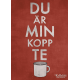 Du är min kopp te (röd)